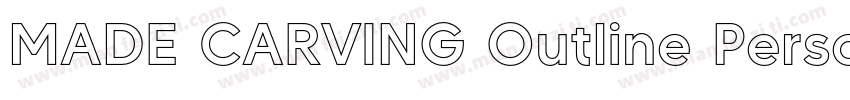 MADE CARVING Outline Personal Use字体转换